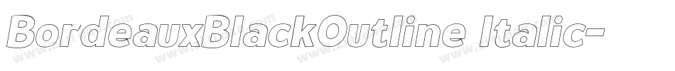 BordeauxBlackOutline Italic字体转换